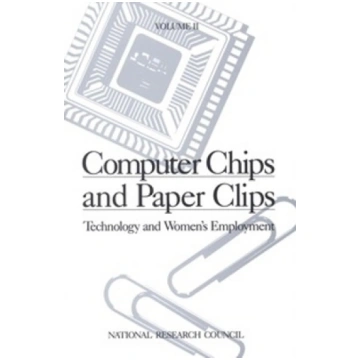 Computer Chips and Paper Clips: Technology and Wom