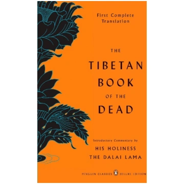 The Tibetan Book of the Dead: First Complete Trans