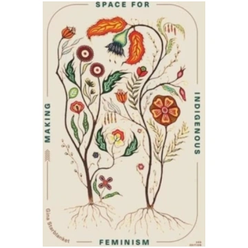 Making Space for Indigenous Feminism Gina Starblan