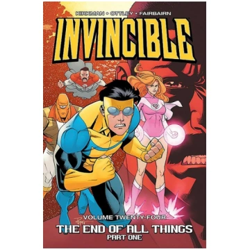 Invincible Volume 24: The End of All Things Part 1