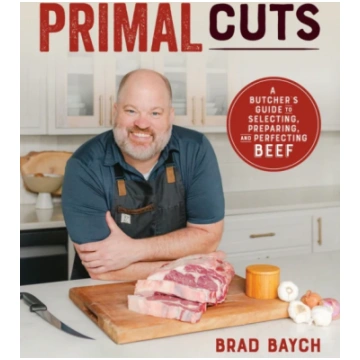 Primal Cuts, A Butcher’s Guide to Selecting, Prepa