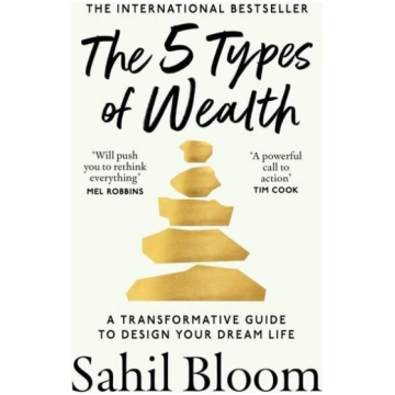 The 5 Types of Wealth: A Transformative Guide to D
