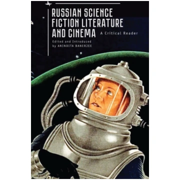 Russian Science Fiction Literature and Cinema Anin