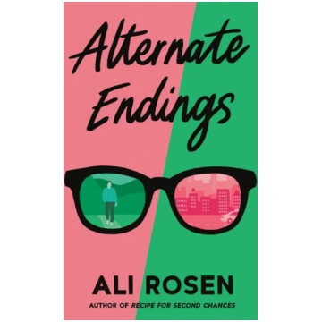 Alternate Endings Ali Rosen