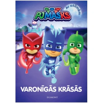 PJ MASKS Varonīgās krāsās. Ar uzlīmēm EGMONT