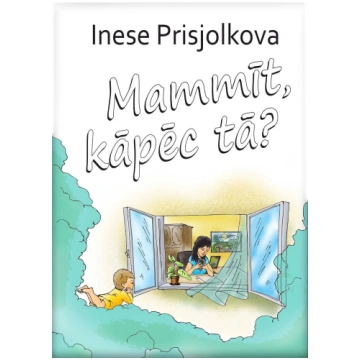Grāmata ''Mammīt, kāpēc tā?''
