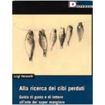 Alla ricerca dei cibi perduti