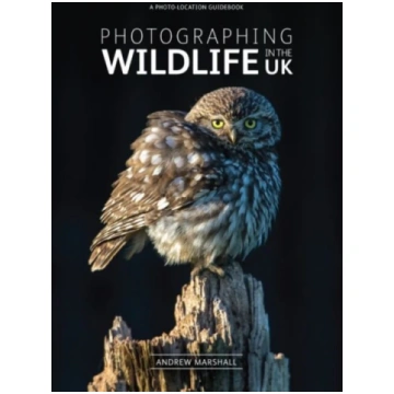 Photographing Wildlife in the UK Marshall, Andrew 