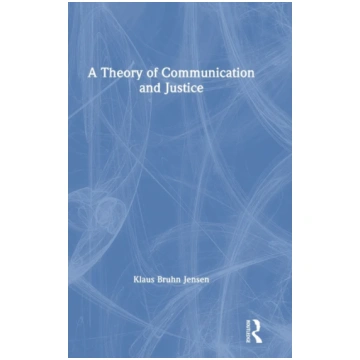 Theory of Communication and Justice Klaus Bruhn Je