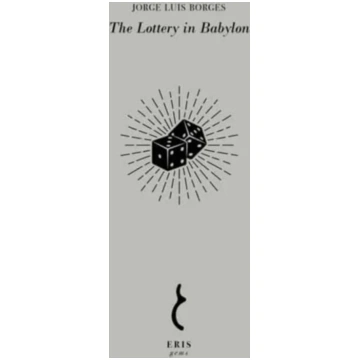 Lottery in Babylon Jorge Luis Borges
