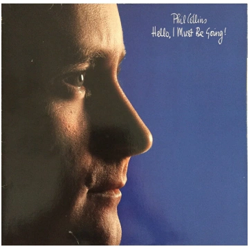 Lietots - Phil Collins - Hello, I Must Be Going