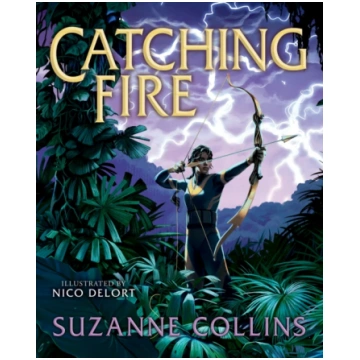 Catching Fire: Illustrated Edition Suzanne Collins