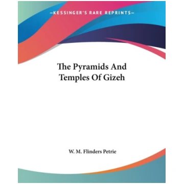 The Pyramids And Temples Of Gizeh Kessinger Publis