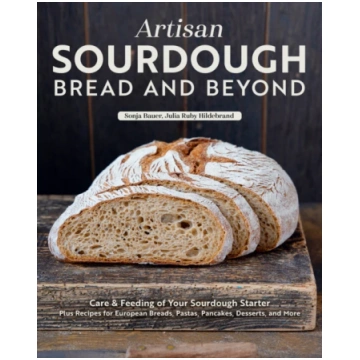 Artisan Sourdough: Bread and Beyond, Care & Feedin
