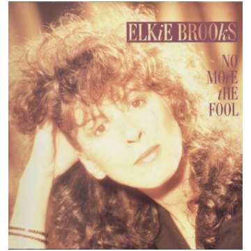 No More The Fool Elkie Brooks