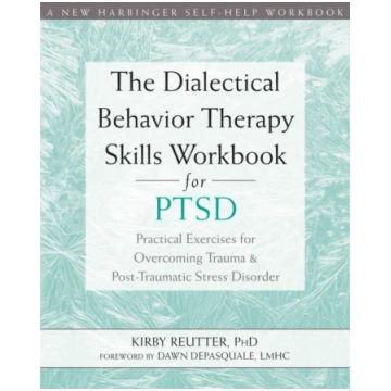 Dialectical Behavior Therapy Skills Workbook for P