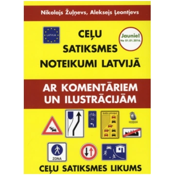 Ceļu satiksmes noteikumi Latvijā. Ar komentāriem