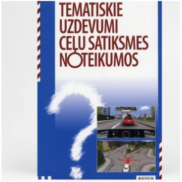 Tematiskie uzdevumi ceļu satiksmes noteikumos
