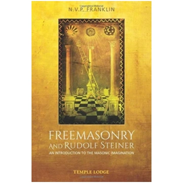 Freemasonry and Rudolf Steiner N.V.P. Franklin