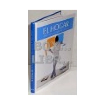 El hogar. Ideas prácticas para una casa viva