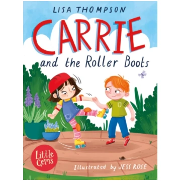 Carrie and the Roller Boots Lisa Thompson