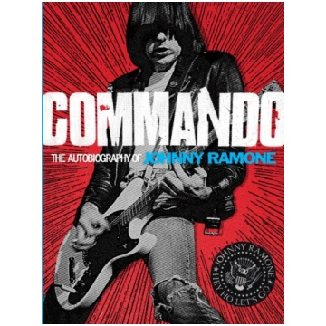 Commando: The Autobiography of Johnny Ramone Abram