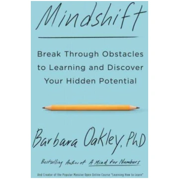 Mindshift: Break Through Obstacles to Learning and