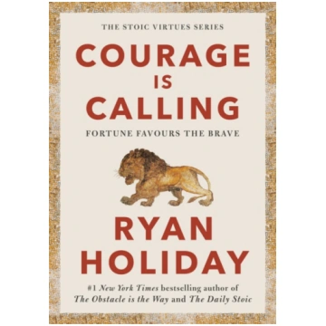Courage Is Calling : Fortune Favours the Brave