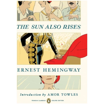 The Sun Also Rises: (Penguin Classics Deluxe Editi