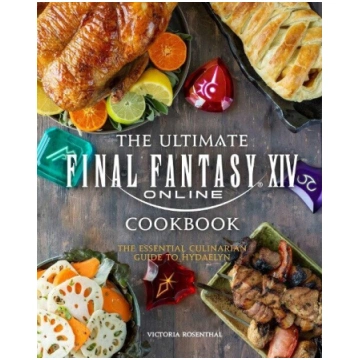 The Ultimate Final Fantasy XIV Cookbook: The Essen