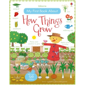 My First Book About How Things Grow Felicity Brook