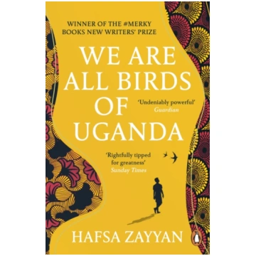 We Are All Birds of Uganda Hafsa Zayyan