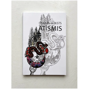 Oskars Seiksts "Atīsmis: Sarunys AP i PAR volūdu"