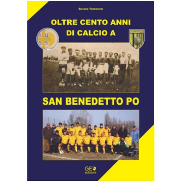 Oltre cento anni di calcio a San Benedetto Po