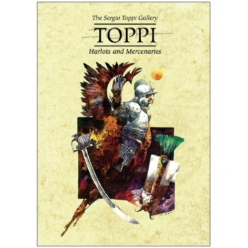 Toppi Gallery: Harlots and Mercenaries Sergio Topp