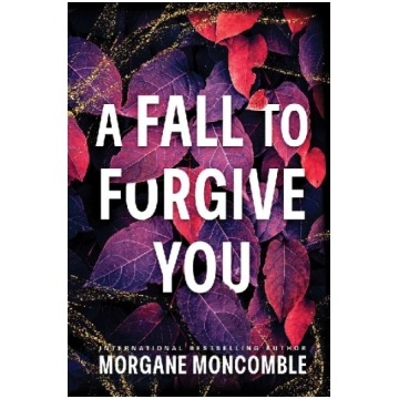 A Fall to Forgive You Sourcebooks, Inc