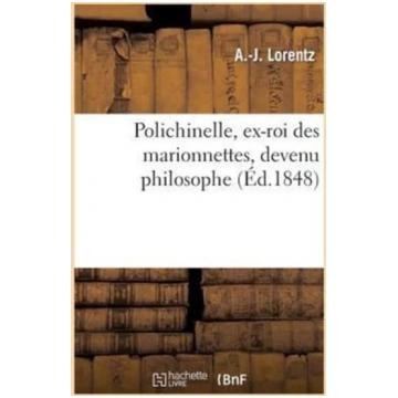 Polichinel, Ex-Roi Des Marionnettes, Devenu Philos
