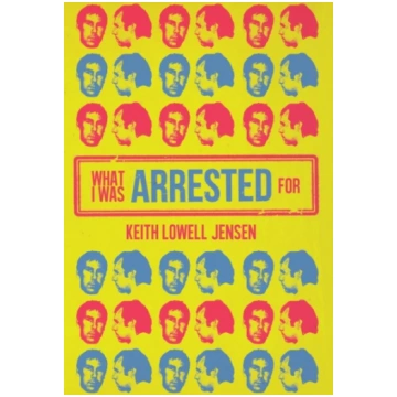 What I Was Arrested For Keith Jensen