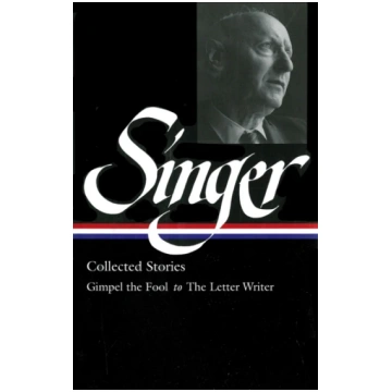 Isaac Bashevis Singer: Collected Stories Vol. 1
