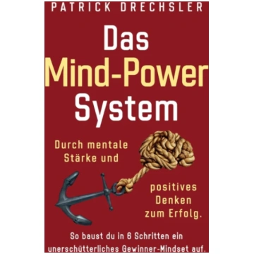 Das Mind-Power-System Patrick Drechsler