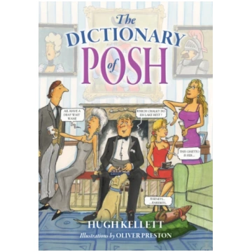 Dictionary of Posh Hugh Kellett