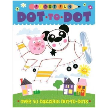 First Fun: Dot-to-Dot: Over 50 Dazzling Dot-to-Dot
