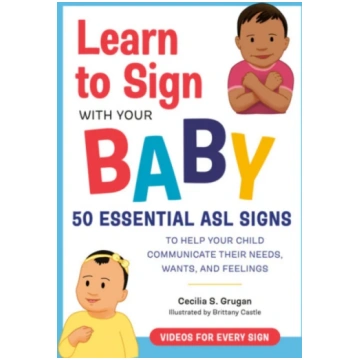 Learn to Sign with Your Baby Cecilia S. Grugan