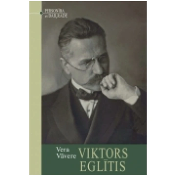 Viktors Eglītis. Personība un daiļrade