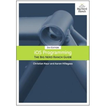 iOS Programming: The Big Nerd Ranch Guide 5th edit