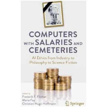 Computers with Salaries and Cemeteries: AI Ethics 