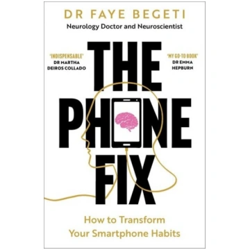 The Phone Fix: The Brain-Focused Guide to Building