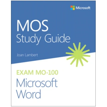 MOS Study Guide for Microsoft Word Exam MO-100 Joa