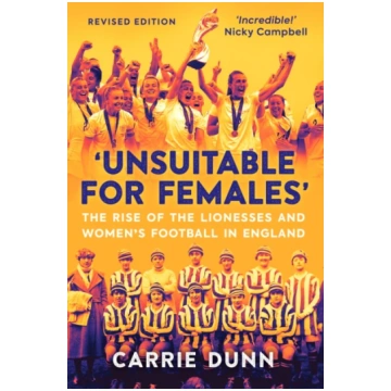 Unsuitable for Females" Carrie Dunn