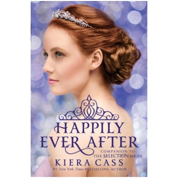 Happily Ever After: Companion to the Selection Ser